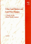 Urban Land Markets and Land Price Changes: A Study in the Third World Context