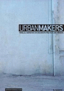 Urban Makers: Parallel Narratives on Grassroots Practices and Tensions