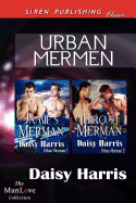 Urban Mermen [Jamie's Merman: Hiro's Merman] (Siren Publishing Classic Manlove)