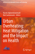 Urban Overheating: Heat Mitigation and the Impact on Health