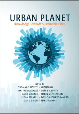 Urban Planet - Elmqvist, Thomas (Editor), and Bai, Xuemei (Editor), and Frantzeskaki, Niki (Editor)