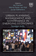 Urban Planning, Management and Governance in Emerging Economies: Paradigm Shifts
