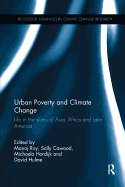 Urban Poverty and Climate Change: Life in the slums of Asia, Africa and Latin America