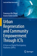 Urban Regeneration and Community Empowerment Through ICTs: A Focus on Digital Participatory Platforms (DPPs)