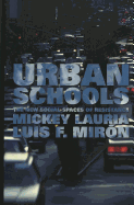 Urban Schools: The New Social Spaces of Resistance