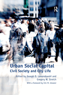 Urban Social Capital: Civil Society and City Life