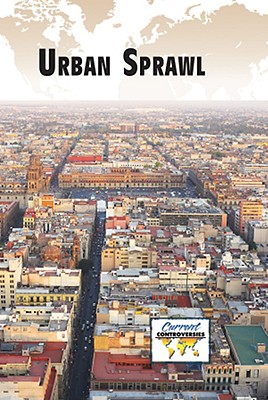 Urban Sprawl - Miller, Debra A (Editor)