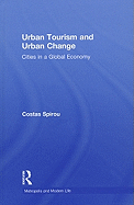 Urban Tourism and Urban Change: Cities in a Global Economy