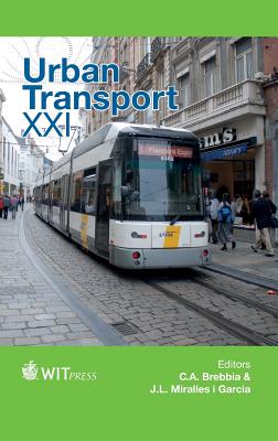 Urban Transport XXI - Miralles i Garcia, J. L. (Editor), and Brebbia, C. A. (Editor)