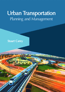 Urban Transportation: Planning and Management