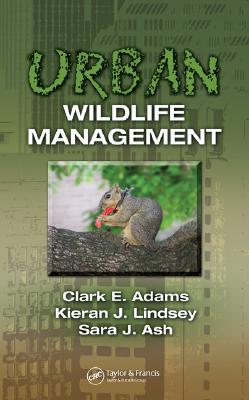 Urban Wildlife Management - Adams, Clark E.