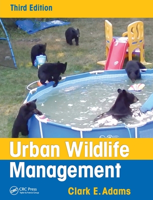 Urban Wildlife Management - Adams, Clark E.