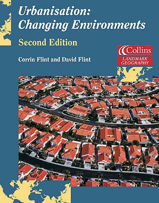 Urbanisation: Changing Environments - Flint, Corrin, and Flint, David