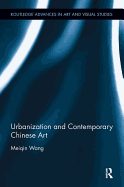 Urbanization and Contemporary Chinese Art