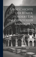 Urgeschichte Der Rmer, Hundert ein und siebzigster Baendchen