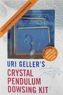 Uri Geller's Crystal Pendulum Dowsing Kit: Find Wealth, Health and Well-Being by Dowsing and Divining
