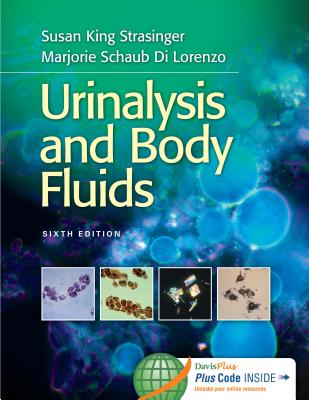 Urinalysis and Body Fluids - Strasinger, Susan King, Da, MT(Ascp), and Di Lorenzo, Marjorie Schaub