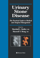 Urinary Stone Disease: The Practical Guide to Medical and Surgical Management