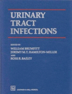 Urinary Tract Infections - Brumfitt, William, and Hamilton-Miller, J M T, and Bailey, R R