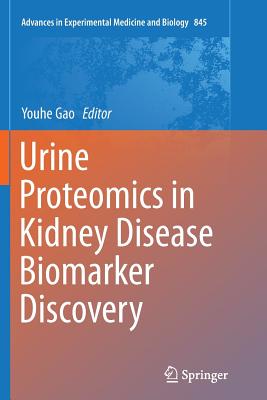 Urine Proteomics in Kidney Disease Biomarker Discovery - Gao, Youhe (Editor)