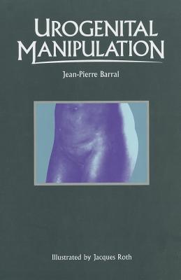 Urogenital Manipulation - Barral, Jean-Pierre, Do