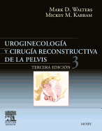 Uroginecolog?a Y Cirug?a Reconstructiva De La Pelvis