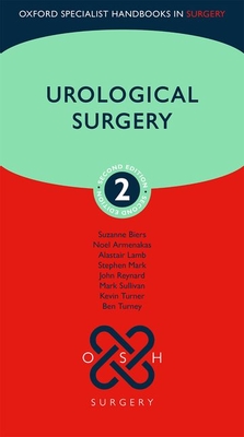 Urological Surgery - Biers, Suzanne, BSc, MD, and Armenakas, Noel, and Lamb, Alastair