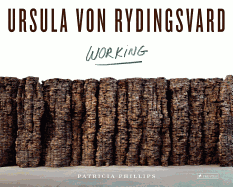 Ursula Von Rydingsvard: Working
