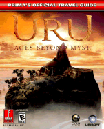 Uru: Ages Beyond Myst: Prima's Official Strategy Guide - Stratton, Bryan, and Prima Games (Creator)