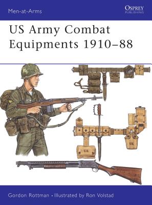 US Army Combat Equipments 1910-88 - Rottman, Gordon L.