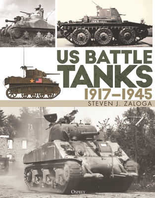 Us Battle Tanks 1917-1945 - Zaloga, Steven J