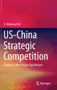 Us-China Strategic Competition: Towards a New Power Equilibrium