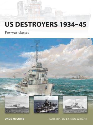 US Destroyers 1934-45: Pre-War Classes - McComb, Dave