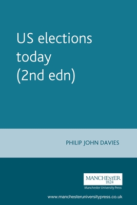 Us Elections Today (2nd Edn) - Davies, Philip