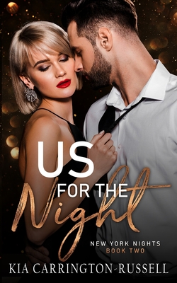 Us for the Night: New York Nights Book 2 - Carrington-Russell, Kia