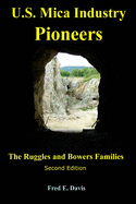 Us Mica Industry Pioneers 2: The Ruggles and Bowers Families