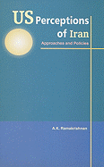Us Perceptions of Iran: Approaches and Policies
