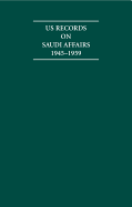 US Records on Saudi Affairs 1945-1959 8 Volume Hardback Set