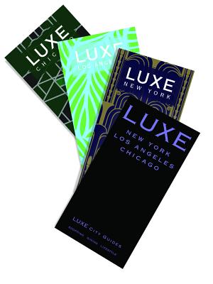 US Travel Set Luxe City Guide, 3rd edition: New York, Chicago and Los Angeles - Guides, Luxe City