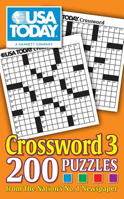 USA Today Crossword 3: 200 Puzzles from the Nation's No. 1 Newspaper - Usa Today