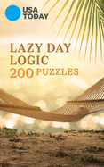 USA Today Lazy Day Logic: 200 Puzzles