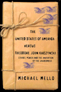 USA Versus Ted Kaczynski (CL) - Mello, Michael