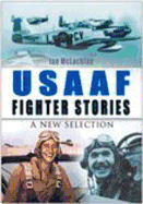 USAAF Fighter Stories: A New Selection