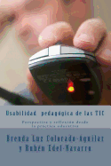 Usabilidad pedag?gica de las TIC: Perspectiva y reflexi?n desde la prctica educativa