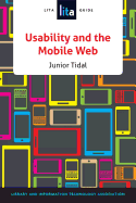 Usability and the Mobile Web: A LITA Guide