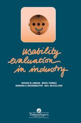 Usability Evaluation in Industry - Jordan, Patrick W (Editor), and Thomas, B (Editor), and McClelland, Ian Lyall (Editor)