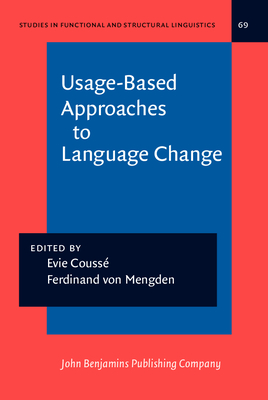 Usage-Based Approaches to Language Change - Couss, Evie (Editor), and Mengden, Ferdinand (Editor)