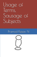 Usage of Terms, Sausage of Subjects