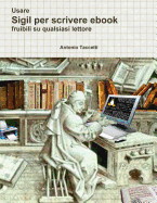 Usare Sigil per scrivere ebook: fruibili su qualsiasi lettore