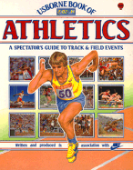 Usborne Book of Athletics: A Spectator's Guide to Track & Field Events